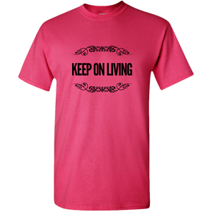 Keep On Living Adult Unisex Tee Standard T - DreamWeaversStore