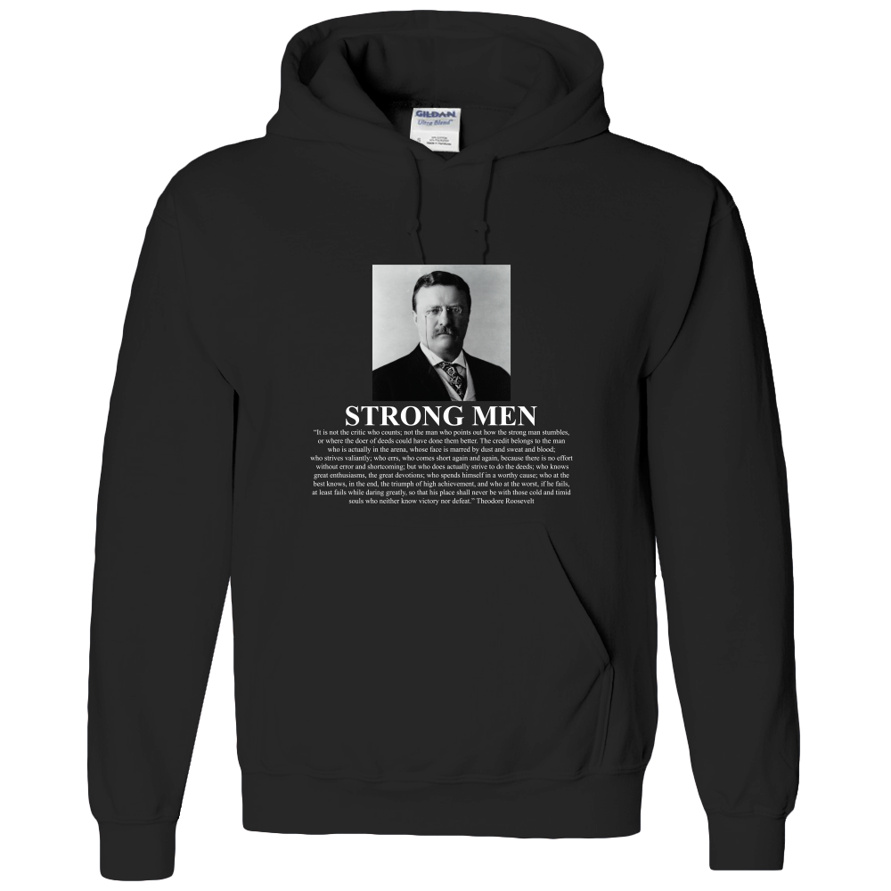 Theodore Roosevelt 'Man in the Arena' Strong Men Adult Hoodie - DreamWeaversStore