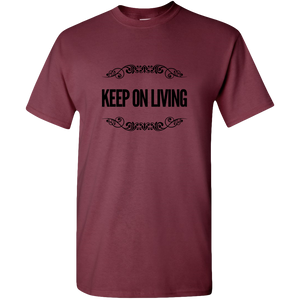 Keep On Living Adult Unisex Tee Standard T - DreamWeaversStore