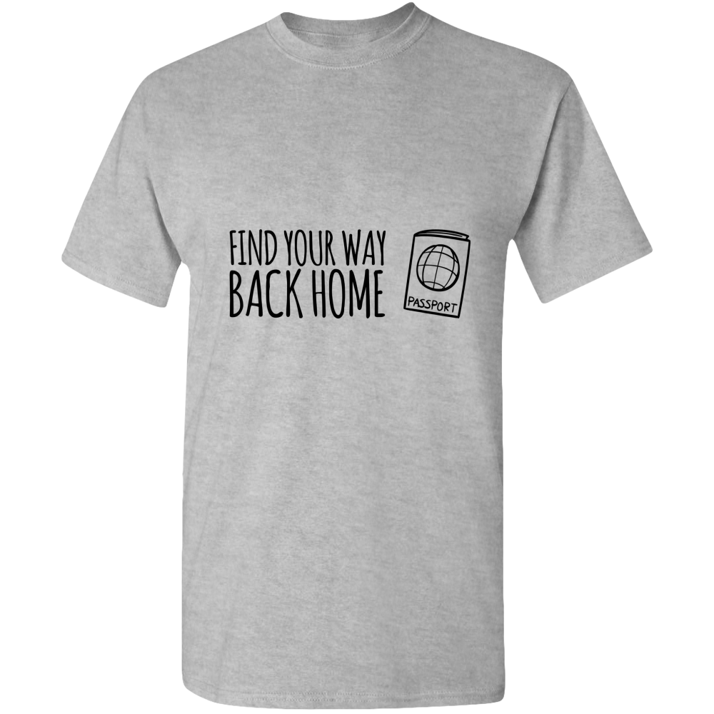 Find Your Way Back Home Adult Unisex Tee Standard T - DreamWeaversStore