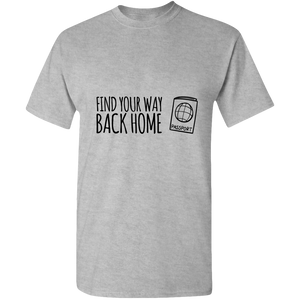 Find Your Way Back Home Adult Unisex Tee Standard T - DreamWeaversStore