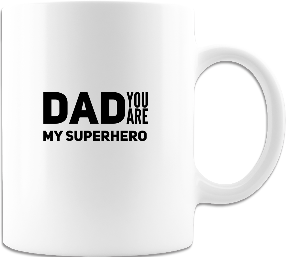 Dad You are My Superhero Mug - Father's Day Mug, Gift for Daddy - DreamWeaversStore