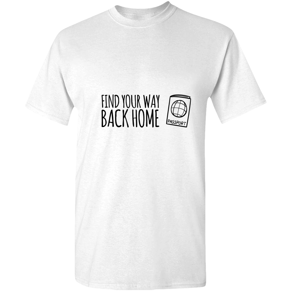 Find Your Way Back Home Adult Unisex Tee Standard T - DreamWeaversStore