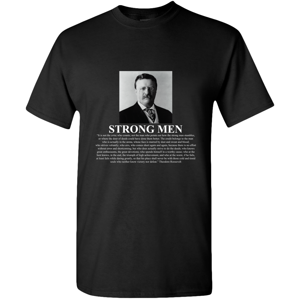 Theodore Roosevelt 'Man in the Arena' Strong Man Adult Unisex Tee Standard T - DreamWeaversStore