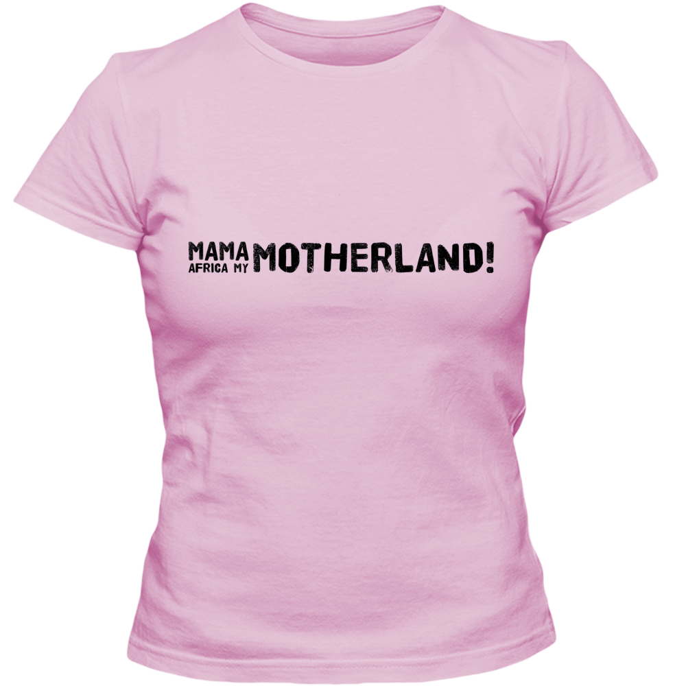 Mama Africa, My Motherland! Adult Ladies Classic Tees - DreamWeaversStore