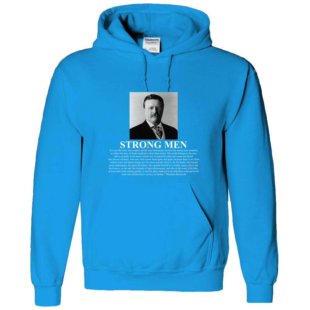 Theodore Roosevelt 'Man in the Arena' Strong Men Adult Hoodie - DreamWeaversStore