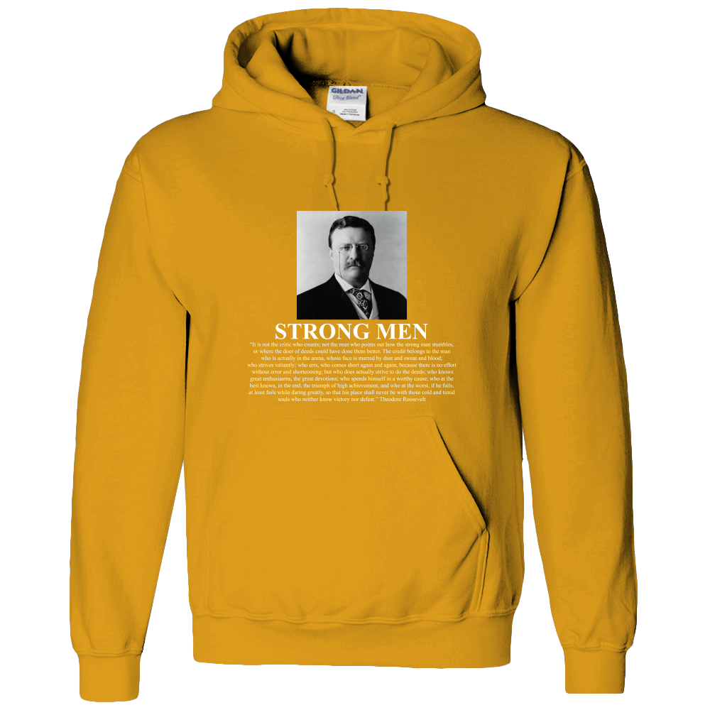 Theodore Roosevelt 'Man in the Arena' Strong Men Adult Hoodie - DreamWeaversStore