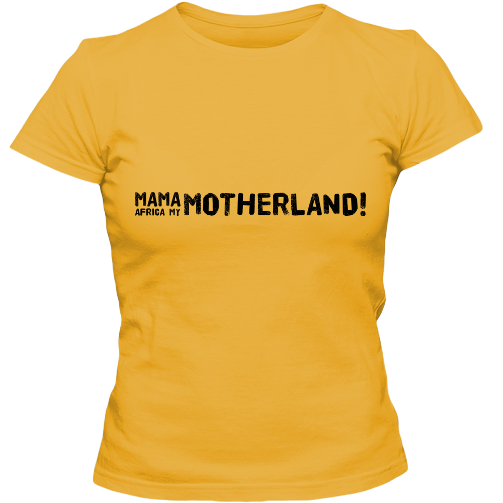 Mama Africa, My Motherland! Adult Ladies Classic Tees - DreamWeaversStore