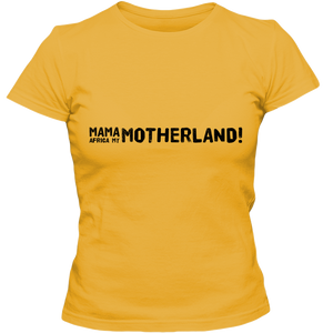 Mama Africa, My Motherland! Adult Ladies Classic Tees - DreamWeaversStore