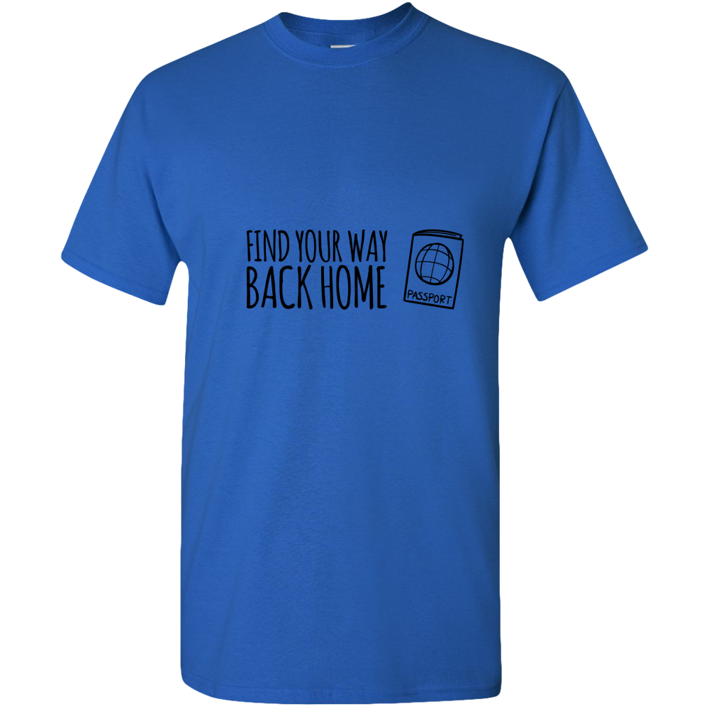 Find Your Way Back Home Adult Unisex Tee Standard T - DreamWeaversStore