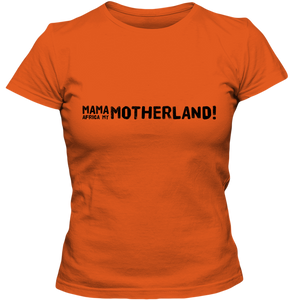 Mama Africa, My Motherland! Adult Ladies Classic Tees - DreamWeaversStore