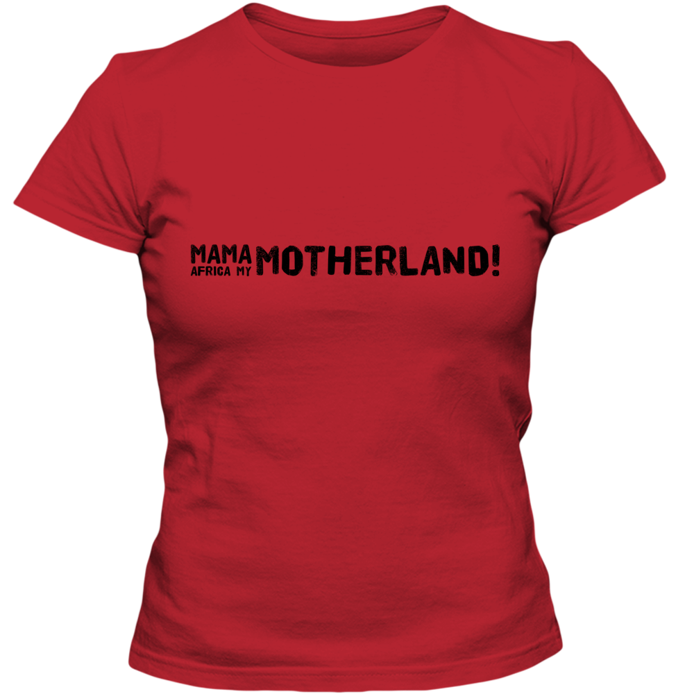 Mama Africa, My Motherland! Adult Ladies Classic Tees - DreamWeaversStore