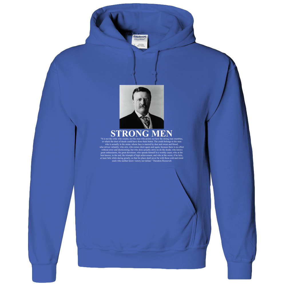 Theodore Roosevelt 'Man in the Arena' Strong Men Adult Hoodie - DreamWeaversStore