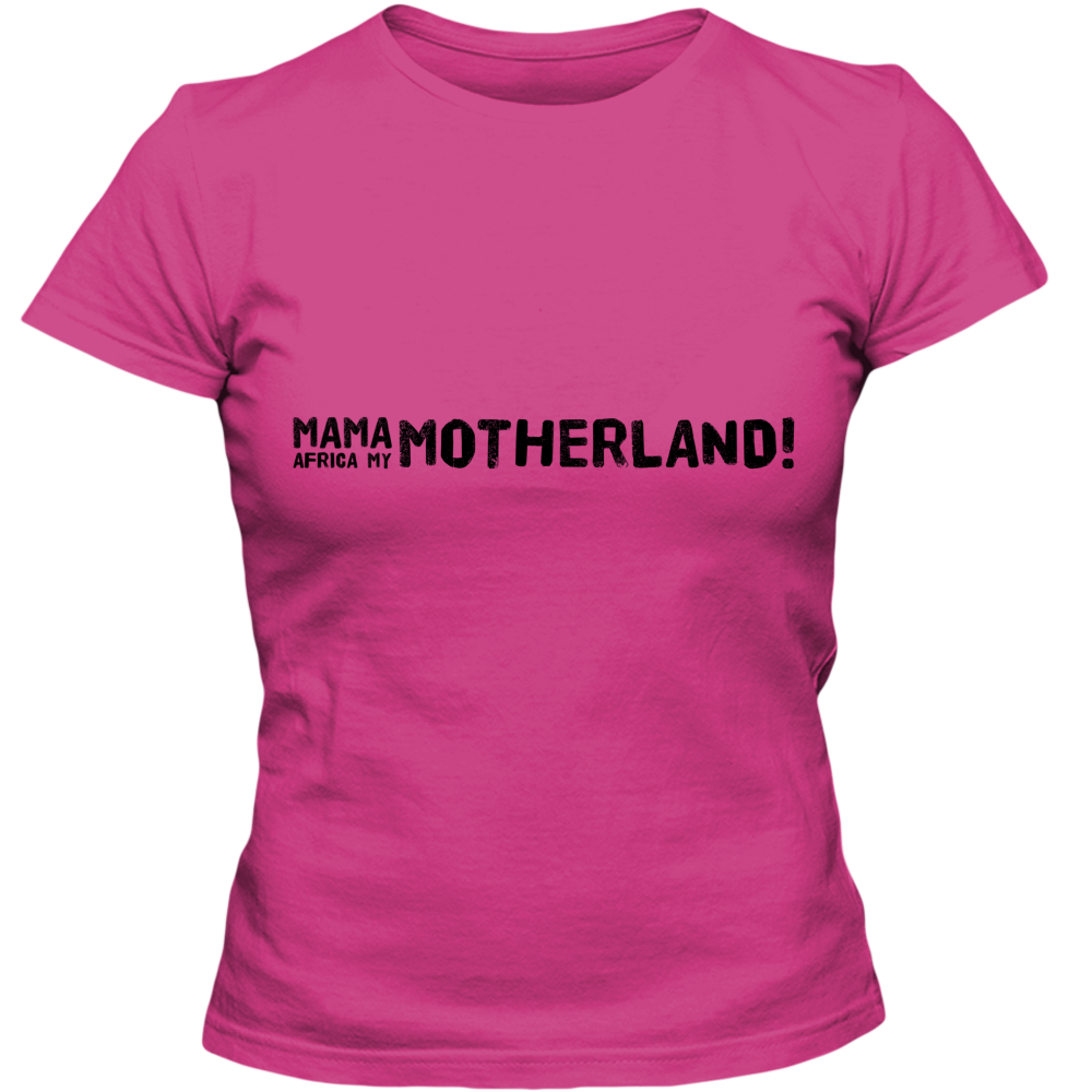 Mama Africa, My Motherland! Adult Ladies Classic Tees - DreamWeaversStore