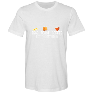 Eggs. Toast. Coffee. Let the day begin.  Cotton T-shirts - DreamWeaversStore