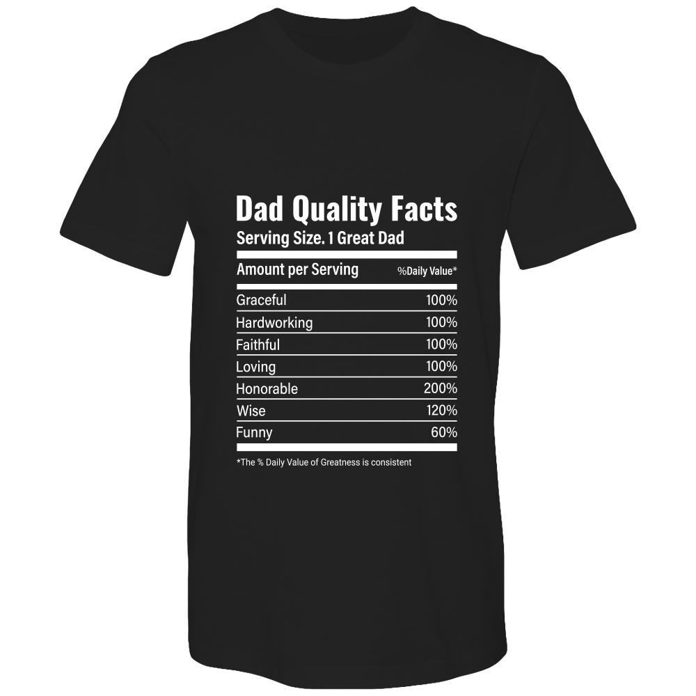 Dad Quality Facts Bella Canvas Airlume combed and Ringspun cotton T-shirts - DreamWeaversStore